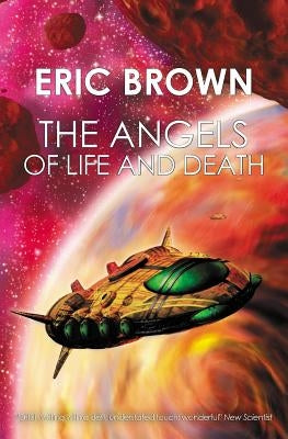 The Angels of Life and Death by Brown, Eric