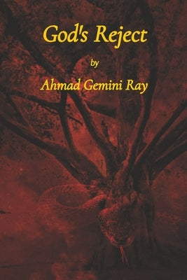 God's Reject by Ray, Ahmad G.