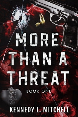 More Than a Threat: A Bodyguard Romance Series by Mitchell, Kennedy L.