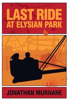 Last Ride at Elysian Park by Murnane, Jonathan
