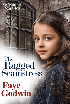 The Ragged Seamstress by Godwin, Faye
