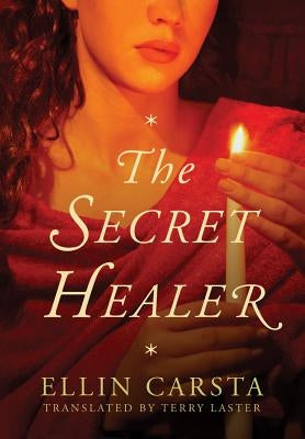 The Secret Healer by Carsta, Ellin