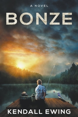 Bonze A Novel by Ewing, Kendall