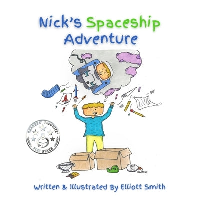 Nick's Spaceship Adventure by Smith, Elliott