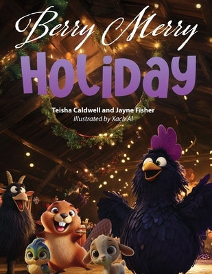 Berry Merry Holiday: Story of Unity and Love by Fisher, Jayne Annette