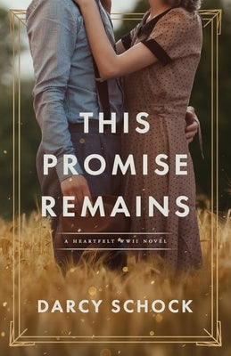 This Promise Remains by Schock, Darcy