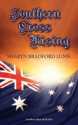 Southern Cross Rising by Bradford Lunn, Sharyn