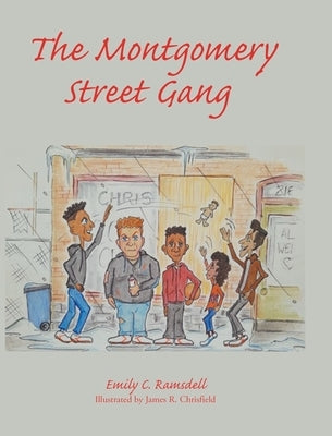 The Montgomery Street Gang by Ramsdell, Emily C.