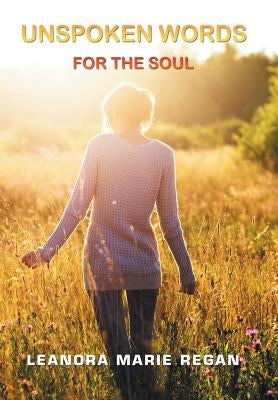 Unspoken Words by Regan, Leanora Marie