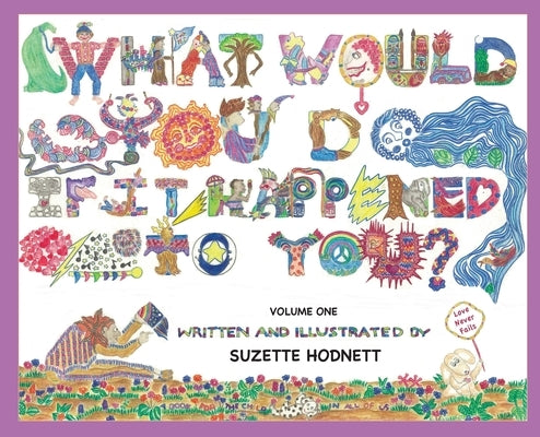What Would You Do If It Happened To You? Volume One by Hodnett, Suzette M.