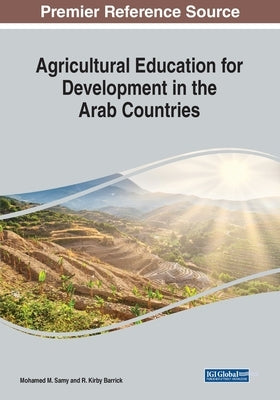 Agricultural Education for Development in the Arab Countries by Samy, Mohamed M.