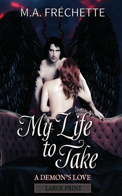 My Life to Take: A Demon's Love book 2 by Fréchette, M. a.