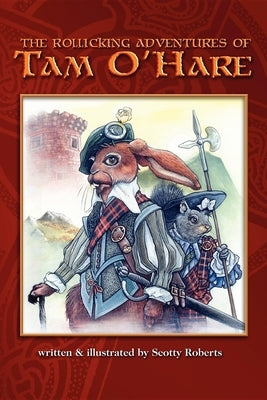 The Rollicking Adventures of Tam O'Hare by Roberts, Scott A.