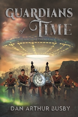 Guardians Of Time by Busby, Dan Arthur