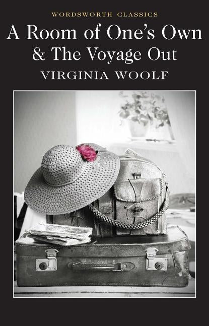 A Room of One's Own & the Voyage Out by Woolf, Virginia
