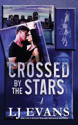 Crossed by the Stars by Evans, Lj