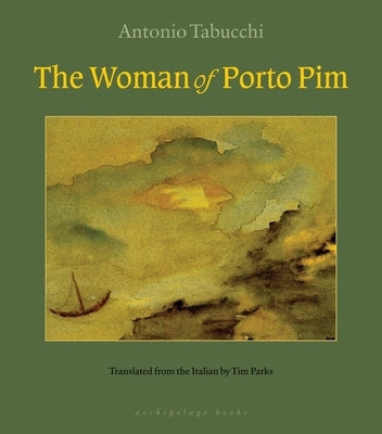 The Woman of Porto Pim by Tabucchi, Antonio