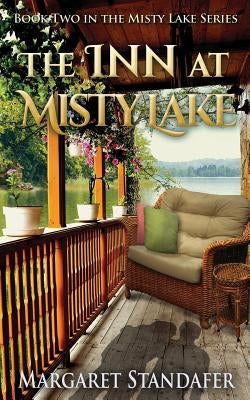 The Inn at Misty Lake: Book Two in the Misty Lake Series by Standafer, Margaret