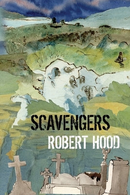 Scavengers by Hood, Robert