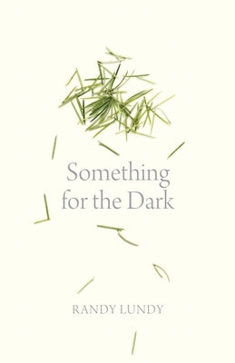 Something for the Dark by Lundy, Randy