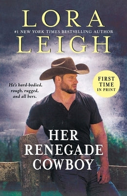 Her Renegade Cowboy by Leigh, Lora