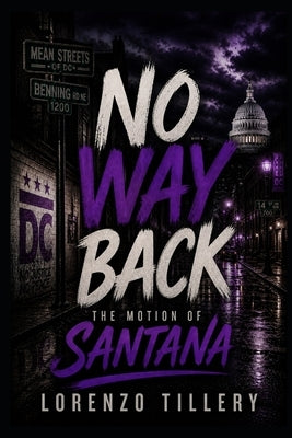 No Way Back: The Motion Of Santana: Book 2 by Tillery, Lorenzo