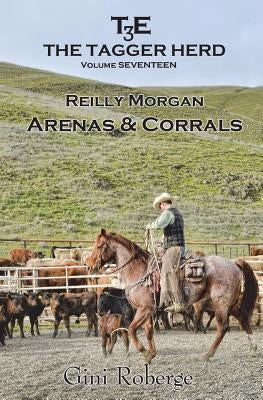 The Tagger Herd- Arenas and Corrals: Reilly Morgan by Roberge, Gini