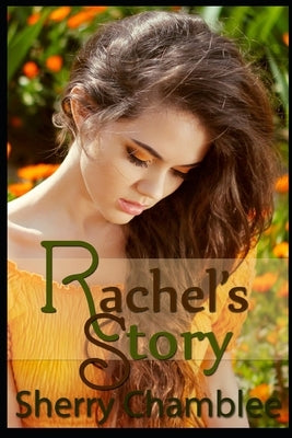 Rachel's Story by Chamblee, Sherry