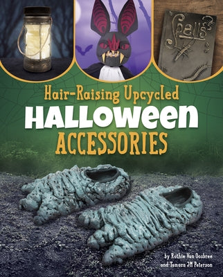 Hair-Raising Upcycled Halloween Accessories by Van Oosbree, Ruthie