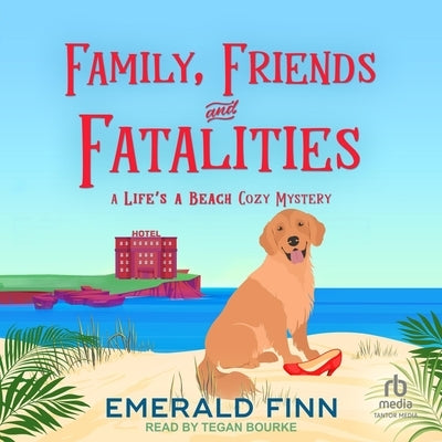 Family, Friends and Fatalities by Finn, Emerald