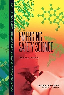 Emerging Safety Science: Workshop Summary by Institute of Medicine