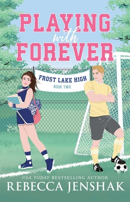 Playing with Forever by Jenshak, Rebecca