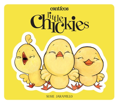 Little Chickies / Los Pollitos by Jaramillo, Susie