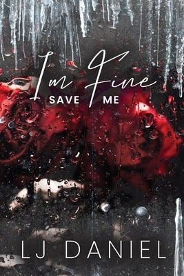 I'm Fine Save Me by Daniel, Lj