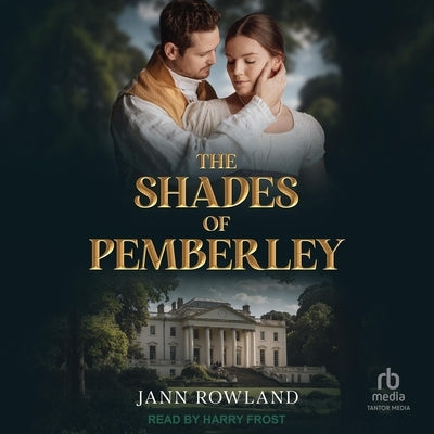 The Shades of Pemberley by Rowland, Jann