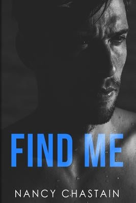 Find Me by Chastain, Nancy