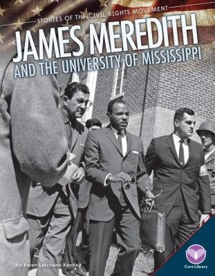 James Meredith and the University of Mississippi by Kenney, Karen
