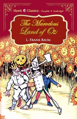 The Marvelous Land of Oz by Frank Baum, L.