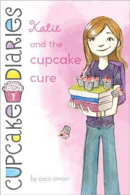 Katie and the Cupcake Cure: Volume 1 by Simon, Coco