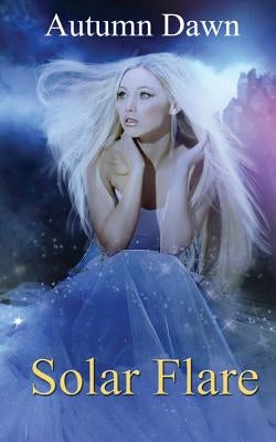 Solar Flare: Spark Series by Dawn, Autumn