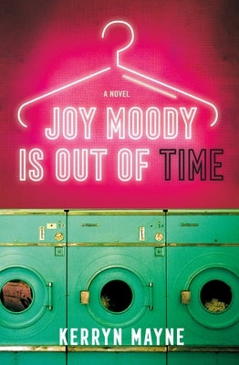 Joy Moody Is Out of Time by Mayne, Kerryn