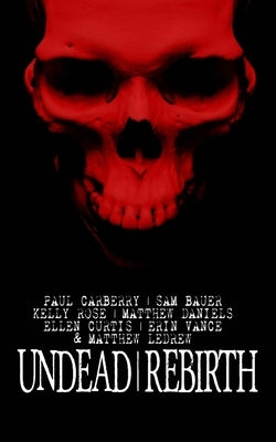 Undead Rebirth by Ledrew, Matthew