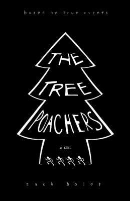 The Tree Poachers by Boldt, Zach