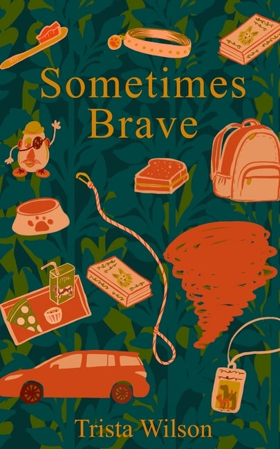 Sometimes Brave by Wilson, Trista