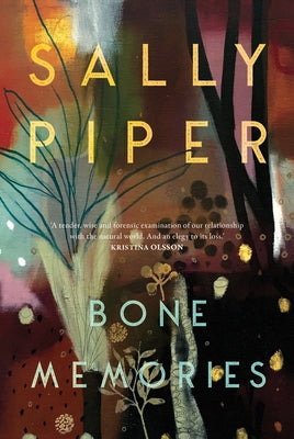 Bone Memories by Piper, Sally