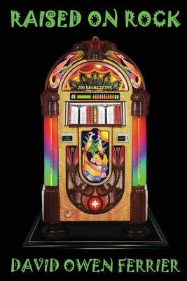 Raised On Rock by Ferrier, David