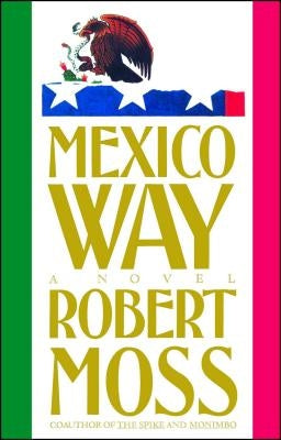 Mexico Way by Moss, Robert