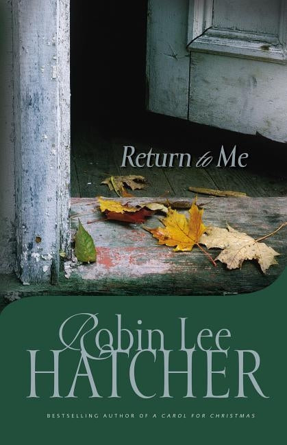 Return to Me by Hatcher, Robin Lee