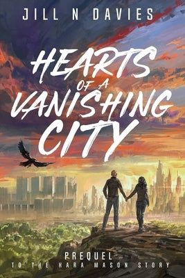 Hearts of a Vanishing City: Prequel to the Kara Mason Story by Davies, Jill N.