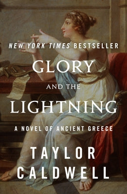 Glory and the Lightning: A Novel of Ancient Greece by Caldwell, Taylor